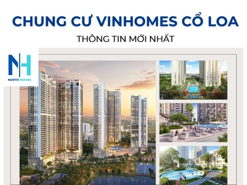 Thông tin mới nhất về chung cư Vinhomes Cổ Loa
