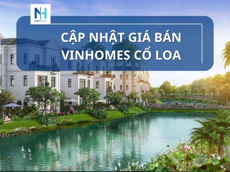 Cập Nhật Giá Bán Vinhomes Cổ Loa - Thông Tin Chi Tiết Và Ưu Đãi