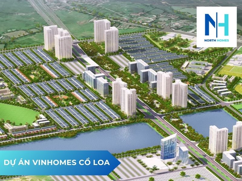 Giới thiệu về dự án Vinhomes Cổ Loa
