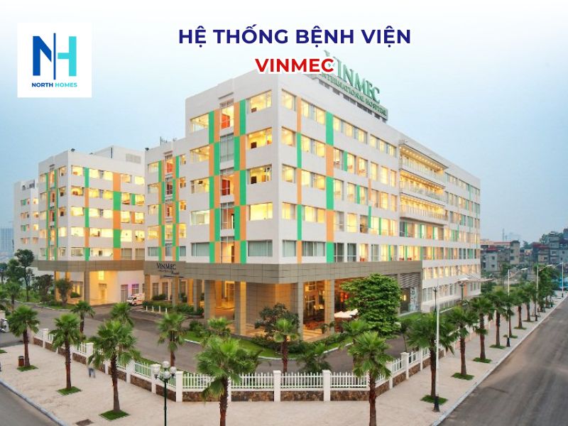 Tiện ích Vinhomes Cổ Loa nội khu- Hệ thống bệnh viện tiêu chuẩn quốc tế Vinmec 