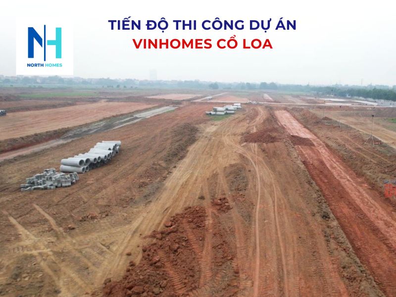 Cập nhật tiến độ dự án Vinhomes Cổ Loa thi công trực tiếp