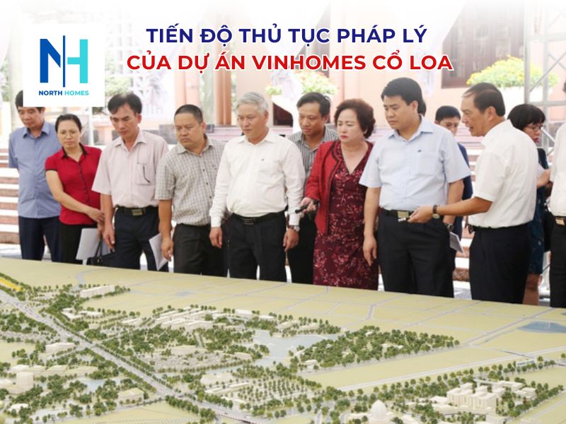 Cập nhật tiến độ dự án Vinhomes Cổ Loa về thủ tục pháp lý