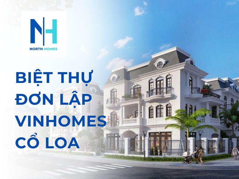 Biệt thự đơn lập Vinhomes Cổ Loa