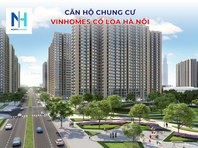 Loại hình chung cư Vinhomes Cổ Loa