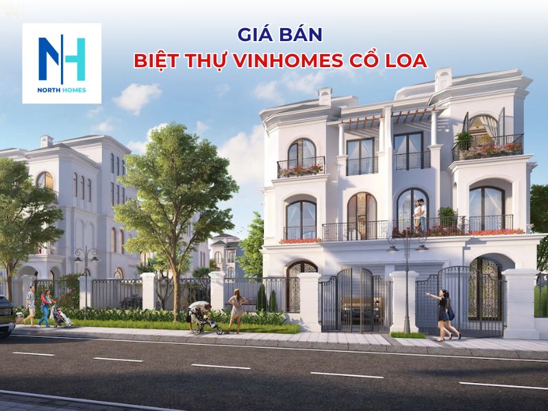 Giá bán biệt thự Vinhomes Cổ Loa