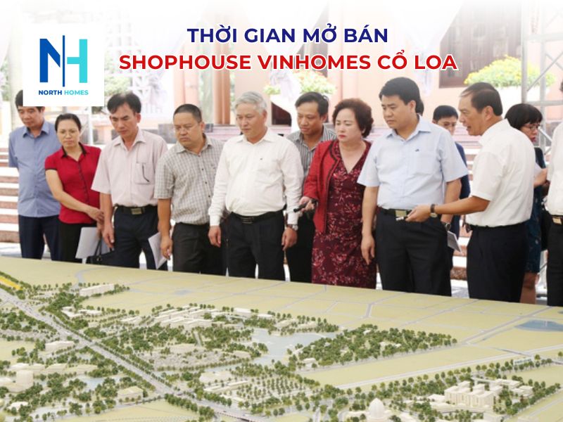 Thời gian mở bán Shophouse Vinhomes Cổ Loa