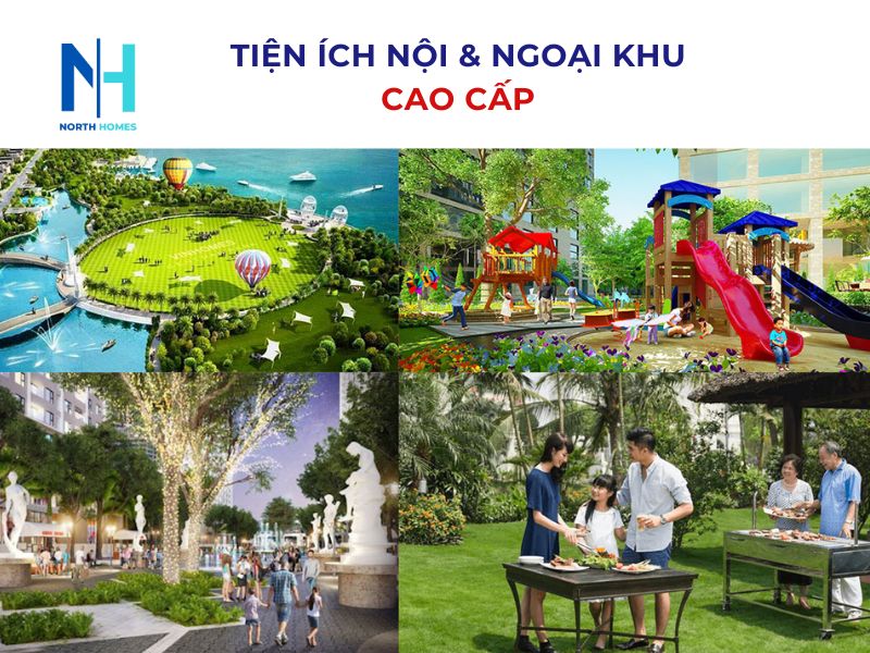 Tiện ích nội khu và ngoại khu cao cấp