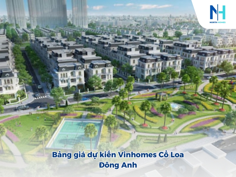 Bảng giá dự kiến Vinhomes Cổ Loa Đông Anh