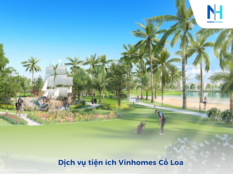 Dịch vụ tiện ích Vinhomes Cổ Loa