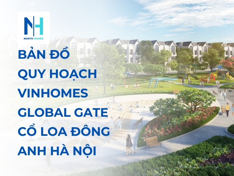 Bản Đồ Quy Hoạch Vinhomes Global Gate Cổ Loa Đông Anh Hà Nội
