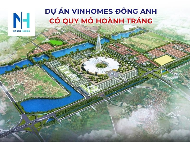 Vinhomes Đông Anh có quy mô hoành tráng