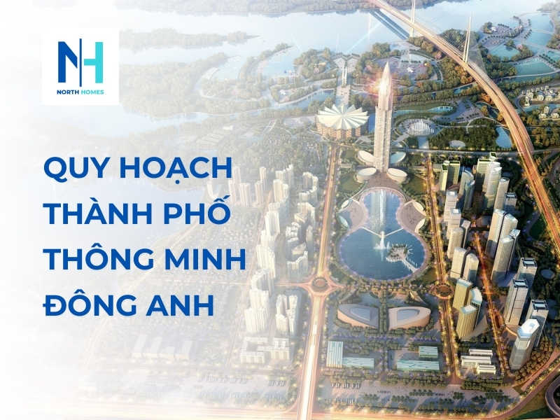 Quy Hoạch Thành Phố Thông Minh Đông Anh