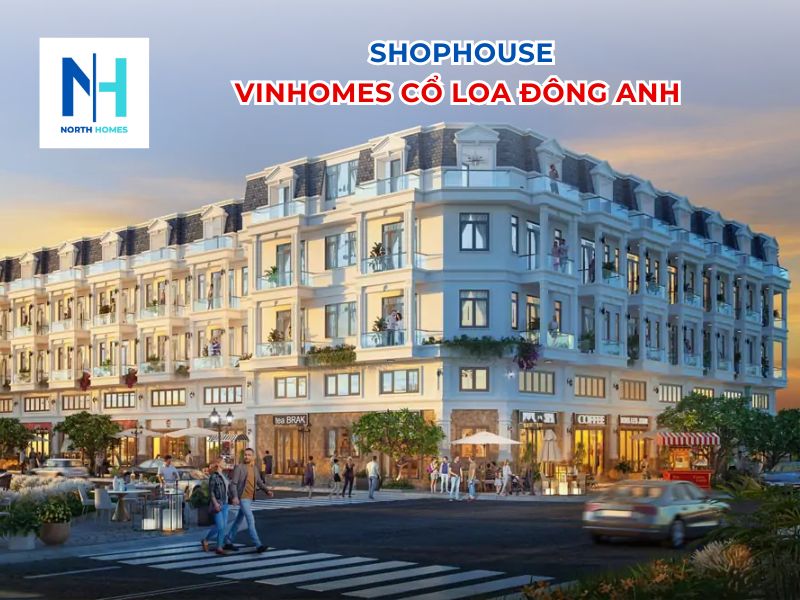 Shophouse Vinhomes Cổ Loa Đông Anh Hà Nội