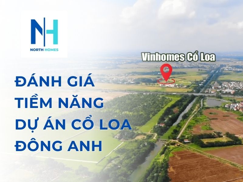 Tiềm năng dự án Cổ Loa Đông Anh