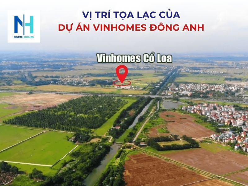 Vị trí tọa lạc của dự án Vingroup Đông Anh