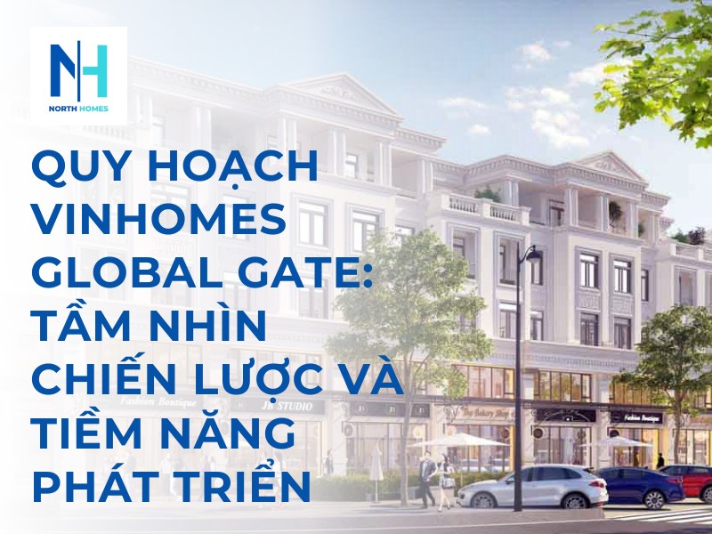 Quy hoạch Vinhomes Global Gate