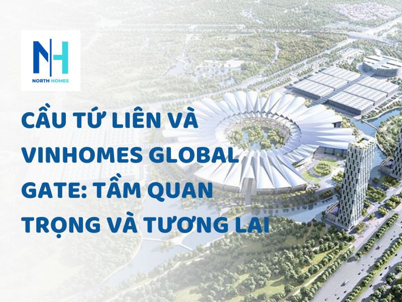 Quy Hoạch Cầu Tứ Liên: Dự Án Đổi Mới Giao Thông Thủ Đô Hà Nội