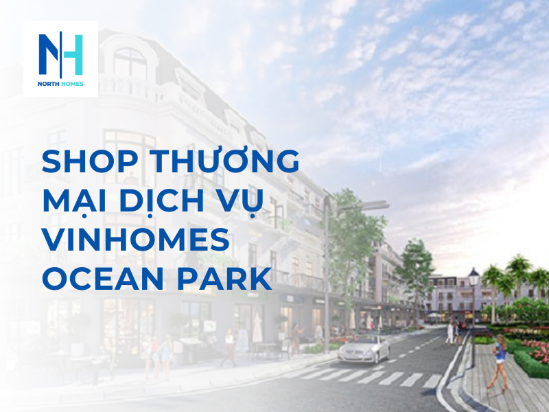 Shop Thương Mại Dịch Vụ Vinhomes Ocean Park
