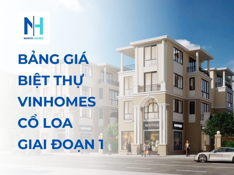 Bảng giá biệt thự Vinhomes Cổ Loa giai đoạn 1