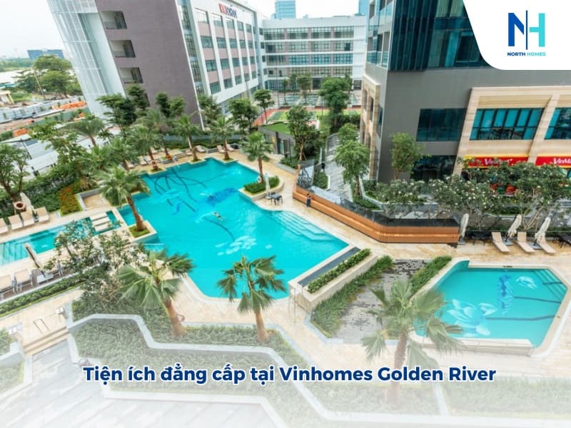 Tiện ích đẳng cấp tại Vinhomes Golden River