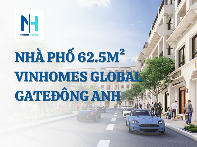 Nhà phố 62.5m2 Vinhomes Global Gate Đông Anh
