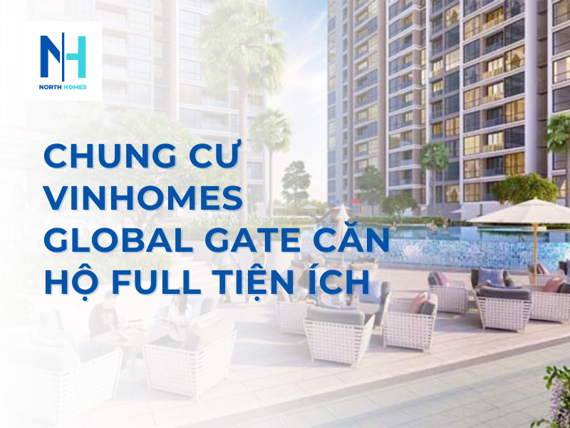 Chung Cư Vinhomes Global Gate Căn Hộ Full Tiện Ích