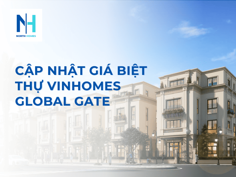 Cập nhật giá biệt thự Vinhomes Global Gate